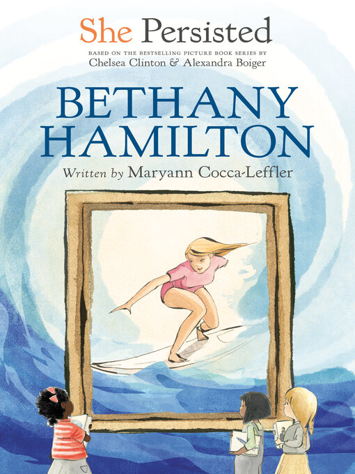 Title details for She Persisted: Bethany Hamilton by Maryann Cocca-Leffler - Available